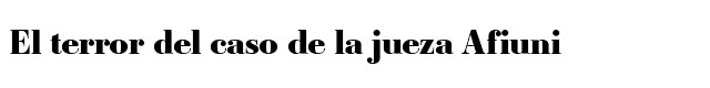 El terror del caso de Afiuni